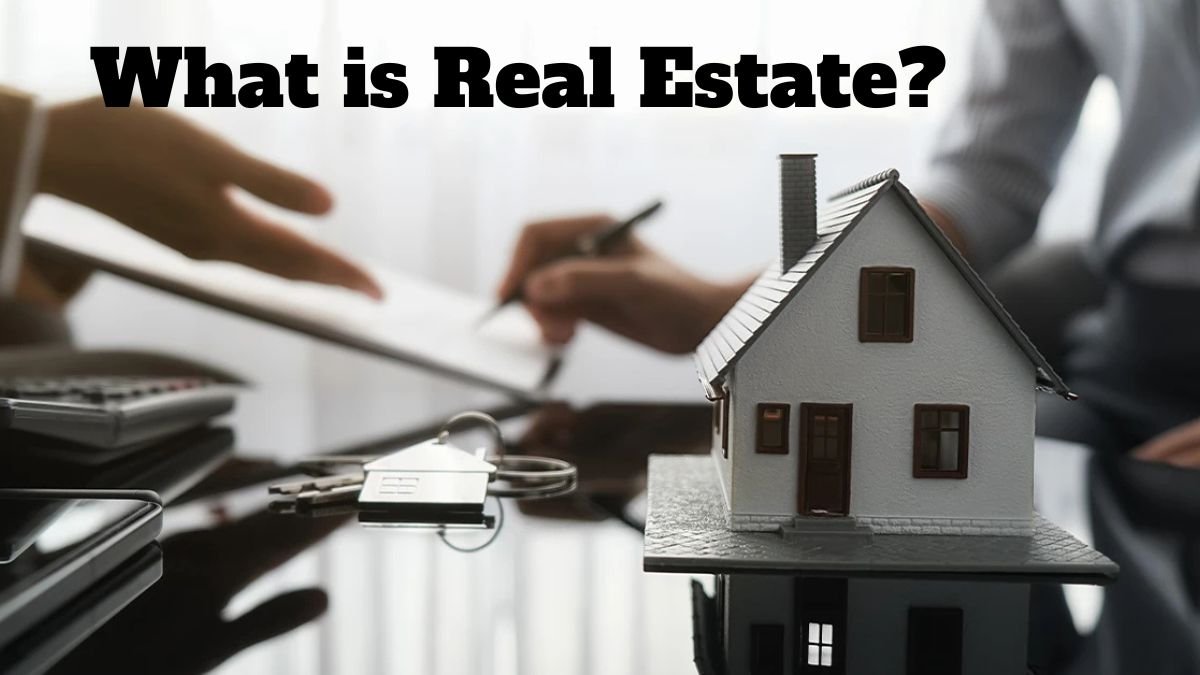 What is Real Estate? Complete Beginner’s Overview