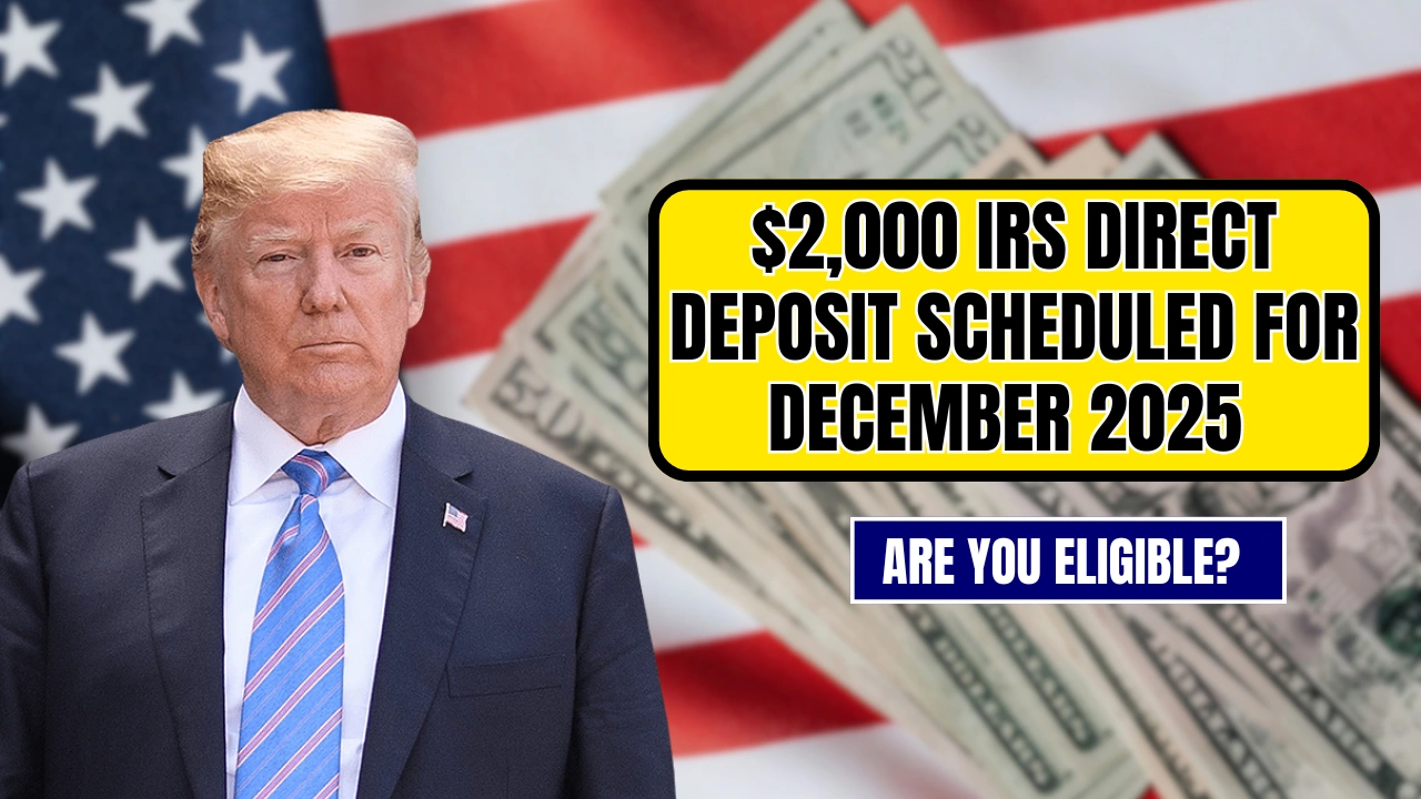 $2,000 IRS Direct Deposit Scheduled for December 2025