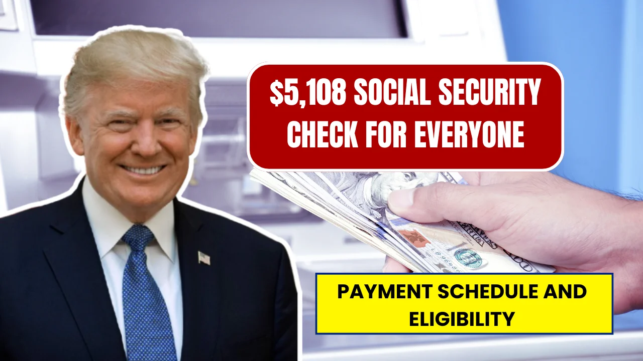$5,108 Social Security Check for Everyone