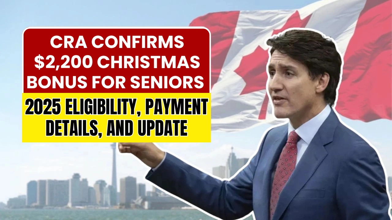 CRA Confirms $2,200 Christmas Bonus for Seniors